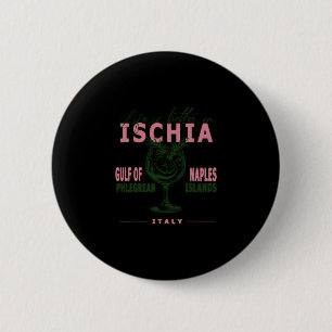 Macaron Rond 5 Cm La vie d'Ischia est meilleure sur le golfe de Napl