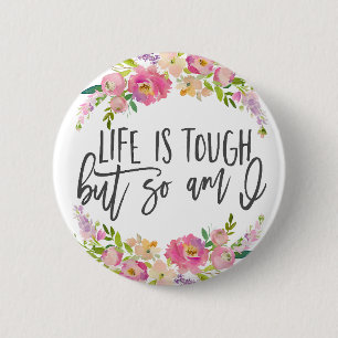 Macaron Rond 5 Cm La vie est dure, Citation inspirante, Boho floral