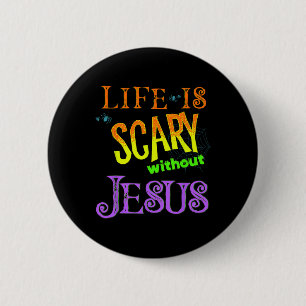Macaron Rond 5 Cm La Vie Est Effrayante Sans Jésus Christian Hallowe