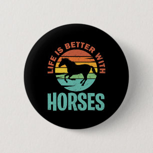 Macaron Rond 5 Cm La Vie Est Meilleure Avec Les Chevaux - Chevaux Ai