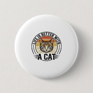 Macaron Rond 5 Cm La vie est meilleure avec un chat vintage chat con