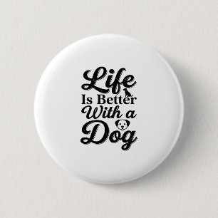 Macaron Rond 5 Cm La vie est meilleure avec un chien vintage t-shirt