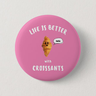 Macaron Rond 5 Cm LA VIE EST MIEUX avec CROISSANTS