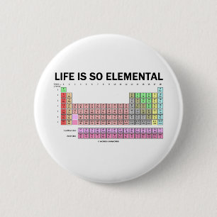 Macaron Rond 5 Cm La vie est si élémentaire (le Tableau des élém