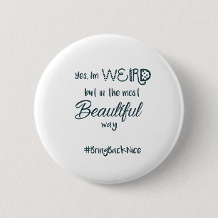 Macaron Rond 5 Cm L'aide élèvent le mouvement au #BringBackNice !