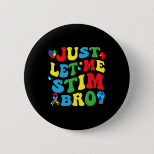 Macaron Rond 5 Cm Laissez-moi Stim Bro Enfants Garçons Funny Autism