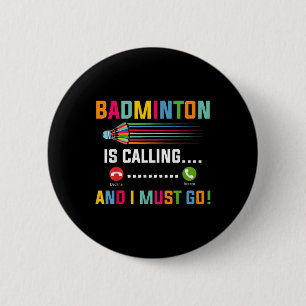 Macaron Rond 5 Cm Le badminton appelle et je dois aller joueur de ba
