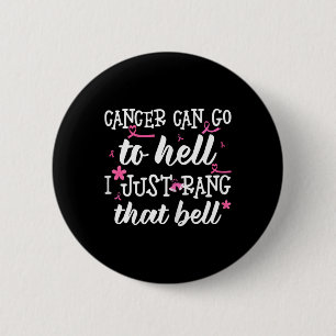 Macaron Rond 5 Cm Le Cancer Peut Aller En Enfer Je Viens De Rang Que