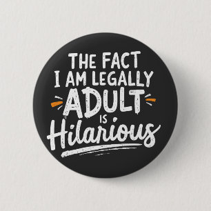 Macaron Rond 5 Cm Le fait que je sois un Adulte est hilarant :