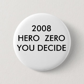 MACARON ROND 5 CM LE HÉROS 2008 ZEROYOU DÉCIDENT