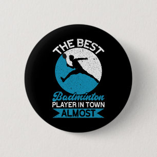 Macaron Rond 5 Cm Le Meilleur Joueur De Badminton En Ville Presque D
