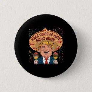 Macaron Rond 5 Cm Le Mexique Rend le Cinco De Mayo grand à nouveau d