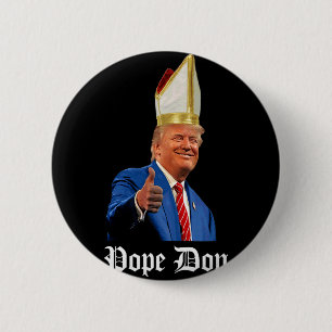 Macaron Rond 5 Cm Le Pape Don - Donald Trump Nouveau Pape Catholique