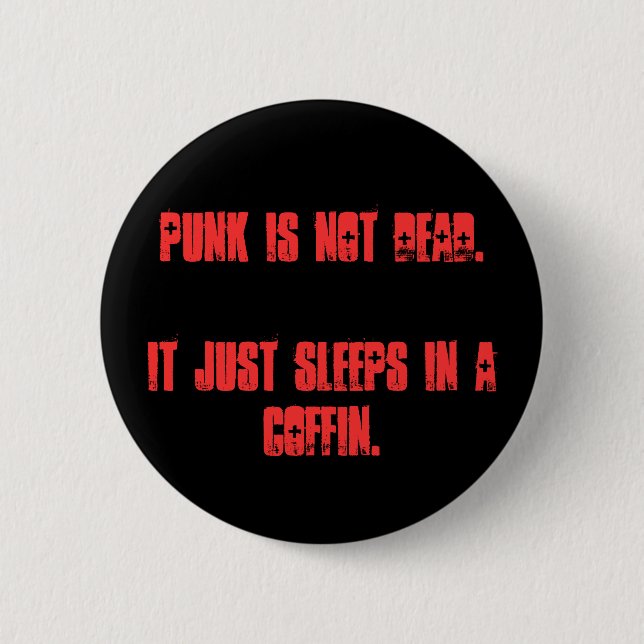 Macaron Rond 5 Cm Le punk n'est pas mort. Il dort juste dans un (Devant)