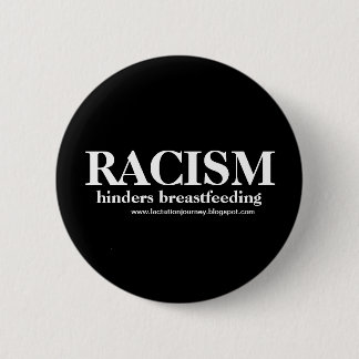 Macaron Rond 5 Cm Le racisme gêne allaiter le bouton