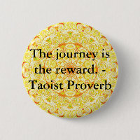 Le voyage est la récompense. - Proverbe de Taoist