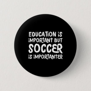 Macaron Rond 5 Cm L'éducation est importante mais le football est pl