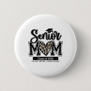 Macaron Rond 5 Cm Leopard Senior Mom Cl Of 2025 Funny Mom Graduation