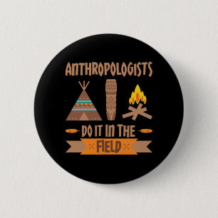 Macaron Rond 5 Cm Les anthropologues le font sur le terrain Anthropo
