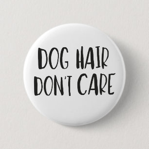 Macaron Rond 5 Cm Les cheveux de chien, ne s'inquiètent pas