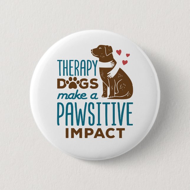 Macaron Rond 5 Cm Les chiens de thérapie font un impact négatif (Devant)