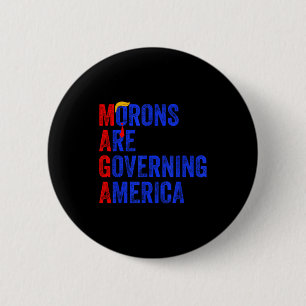 Macaron Rond 5 Cm Les crétins gouvernent l'Amérique Drôle Trump 2024