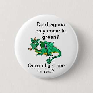Macaron Rond 5 Cm Les dragons viennent-ils seulement en vert ?