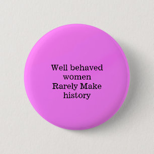 Macaron Rond 5 Cm Les femmes bien conduites font rarement l'histoire