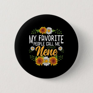 Macaron Rond 5 Cm Les gens que j'aime m'appellent T-shirt Nene Fête