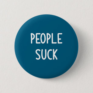 Macaron Rond 5 Cm Les gens sont nuls, Drôle, Blague, Sarcastique, Fa