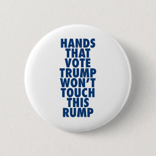 Macaron Rond 5 Cm Les mains qui votent Trump ne toucheront pas à cet