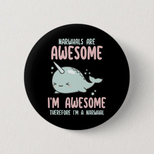 Macaron Rond 5 Cm Les Narwhals sont géniaux Je suis génial Donc Je s