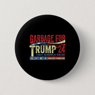 Macaron Rond 5 Cm Les ordures pour Trump 2024 Drôle partisan de Trum