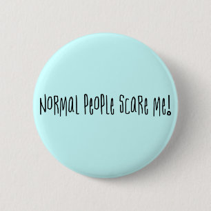 Macaron Rond 5 Cm Les personnes normales m'effrayent bouton