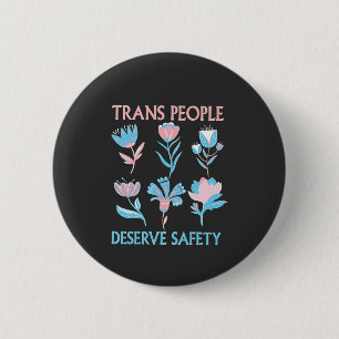 Macaron Rond 5 Cm Les personnes trans méritent la Fierté de sécurité