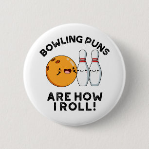 Macaron Rond 5 Cm Les Puns De Bowling Sont Comment Je Roule Funny Sp