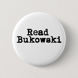 Macaron Rond 5 Cm Lisez l'insigne de bouton de Bukowski