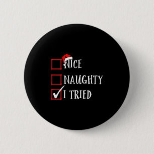 Macaron Rond 5 Cm Liste de Noël J'ai essayé Femmes Drôle Nice Naught