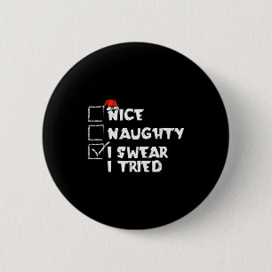 Macaron Rond 5 Cm Liste de Noël Nice Naughty J'ai essayé Funny Xmas