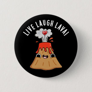 Macaron Rond 5 Cm Live Lauder Lava Funny Volcano Pun Dark BG