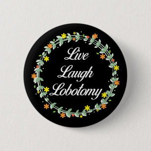 Macaron Rond 5 Cm Live Laugh Lobotomy