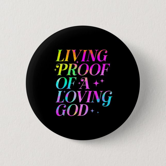 Macaron Rond 5 Cm Living Proof Of A Loving God Faith Christian  (Devant)