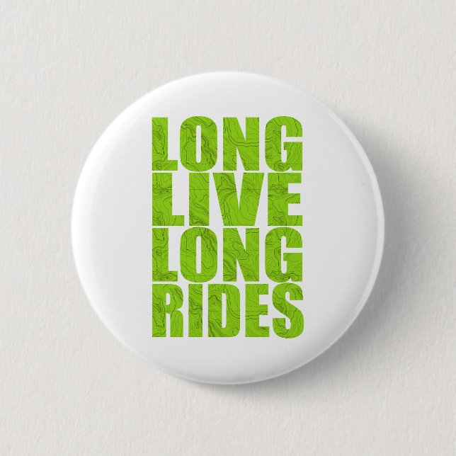 Macaron Rond 5 Cm Long Live Long Rides (Topo) (Devant)