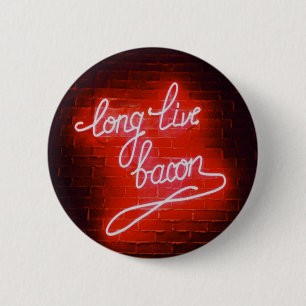 Macaron Rond 5 Cm Longue vie Bacon néon signe, amant Bacon