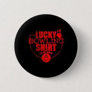 Macaron Rond 5 Cm Lucky Bowling Shirt Ne Pas Laver Citation Drôle Po