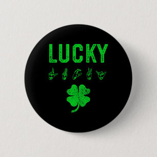 Macaron Rond 5 Cm LUCKY Sign Language Jour de la Saint Patrick de se