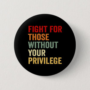 Macaron Rond 5 Cm Lutter Pour Ceux Qui N'Ont Pas Votre Privilège Des