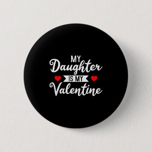 Macaron Rond 5 Cm Ma fille est ma Saint-Valentin - Saint-Valentin Cœ