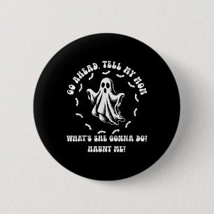 Macaron Rond 5 Cm Ma Mère Dit Qu'Elle Est Morte Fatiguée Maintenant 