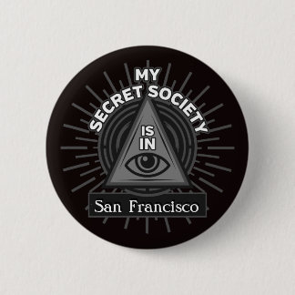 Macaron Rond 5 Cm Ma Société Secrète Est Dans (N'Importe Quelle Vill